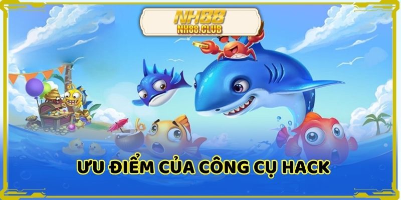 Ưu điểm khám phá tính năng thú vị của tool hack bắn cá